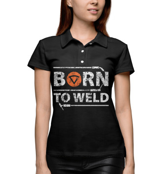 Женское Рубашка поло Born to weld