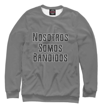Женский Свитшот Nosotros Somos Bandidos