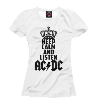 Женская Футболка Keep calm and listen AC DC