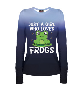 Женский Лонгслив Just A Girl Who Loves Frogs