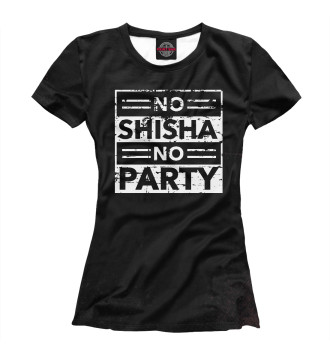 Женская Футболка No Shiha No Party