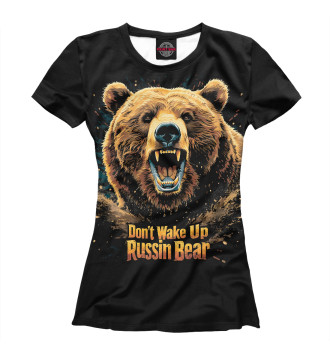 Женская Футболка Не будите Русского медведя