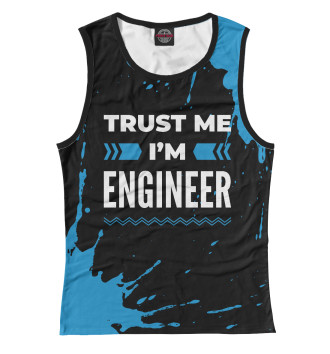 Женская Майка Trust me I'm Engineer (синий)