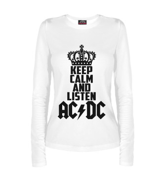Женский Лонгслив Keep calm and listen AC DC